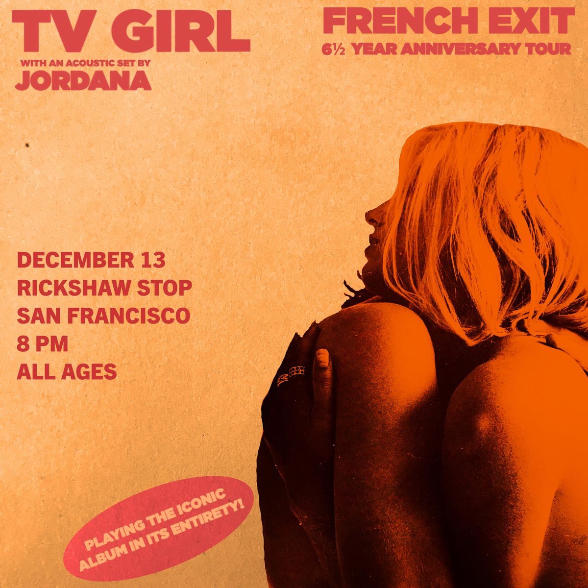 TV GIRL\u2019s 6 and \u00bd Year Anniversary of French Exit Tour featuring Jordana