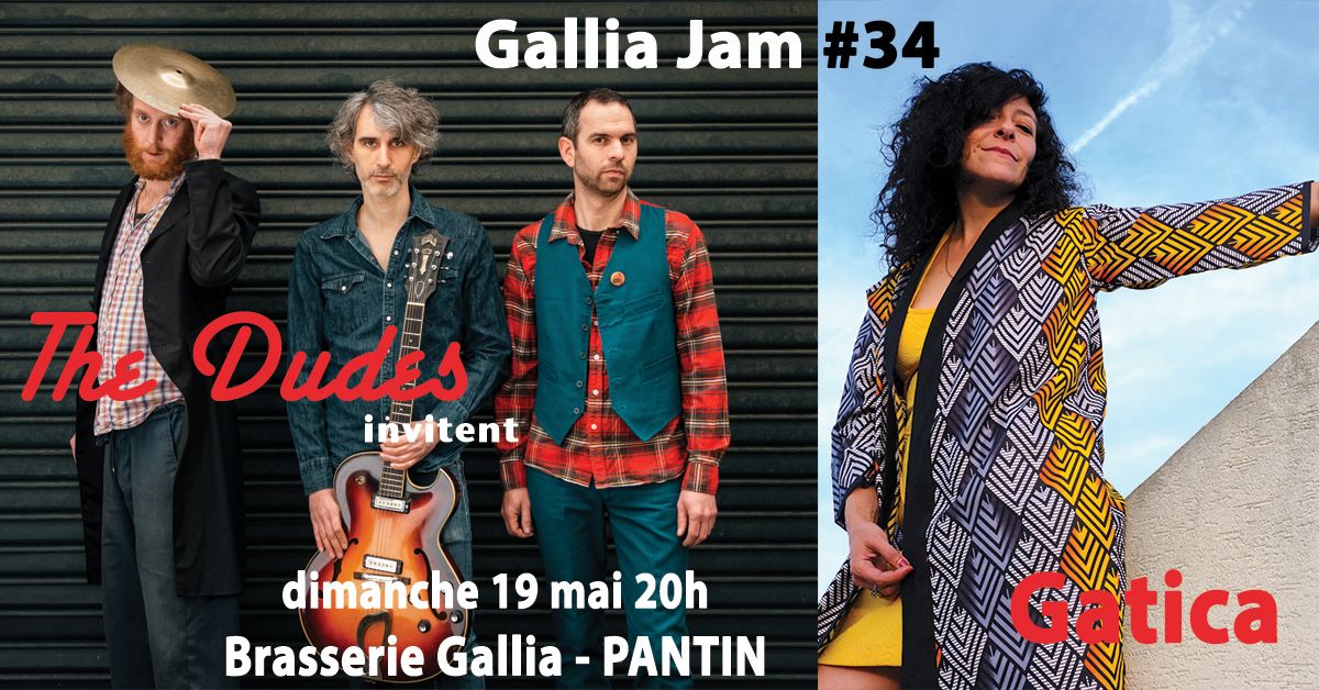 GALLIA Jam # 34 The Dudes & Gatica