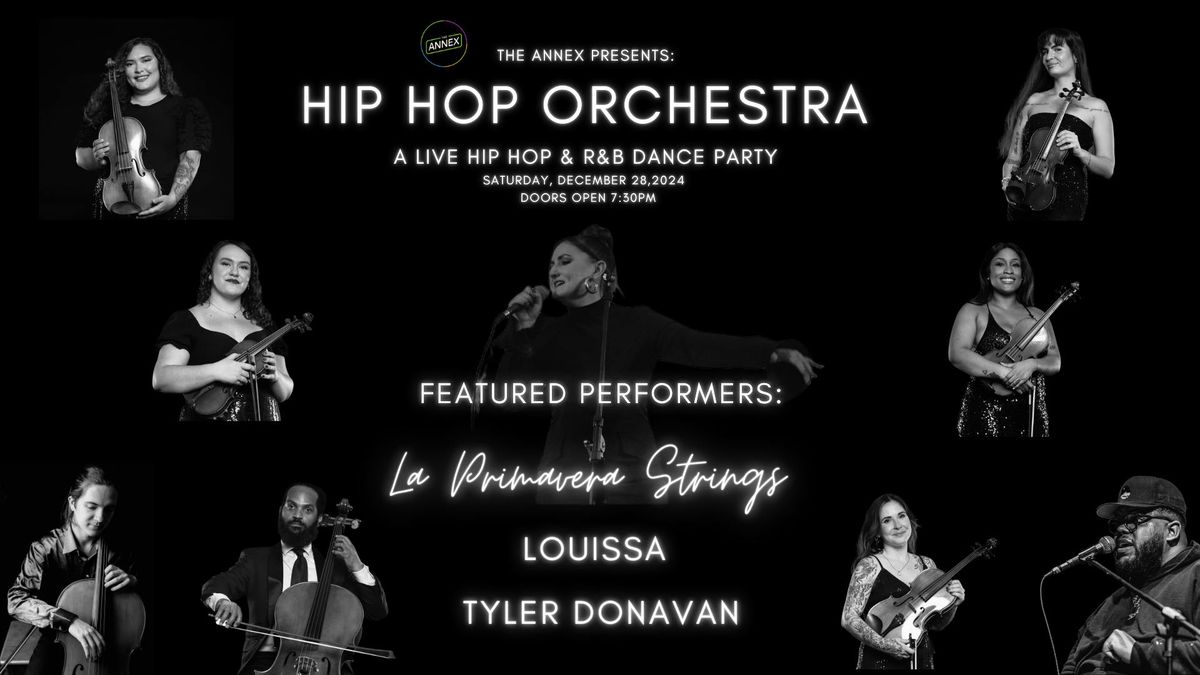 Hip Hop Orchestra w\/ La Primavera Strings, Louissa, Tyler Donavan at The Annex