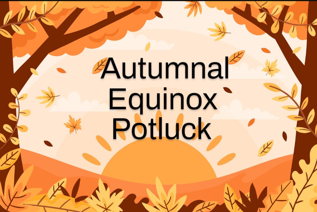 Autumnal Equinox Potluck 