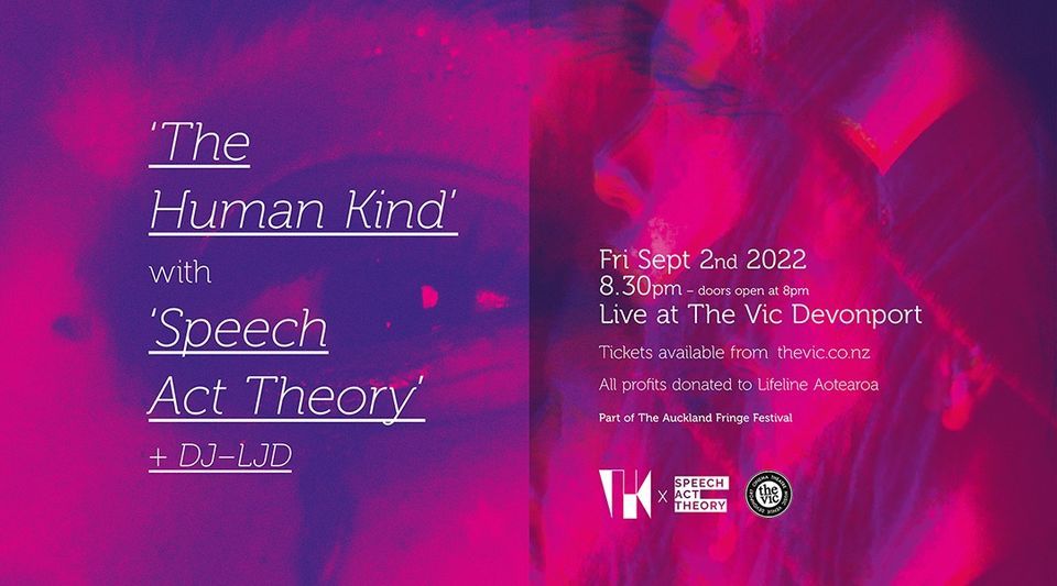 Auckland Fringe Festival, The Human Kind, Speech Act Theory and DJLJD