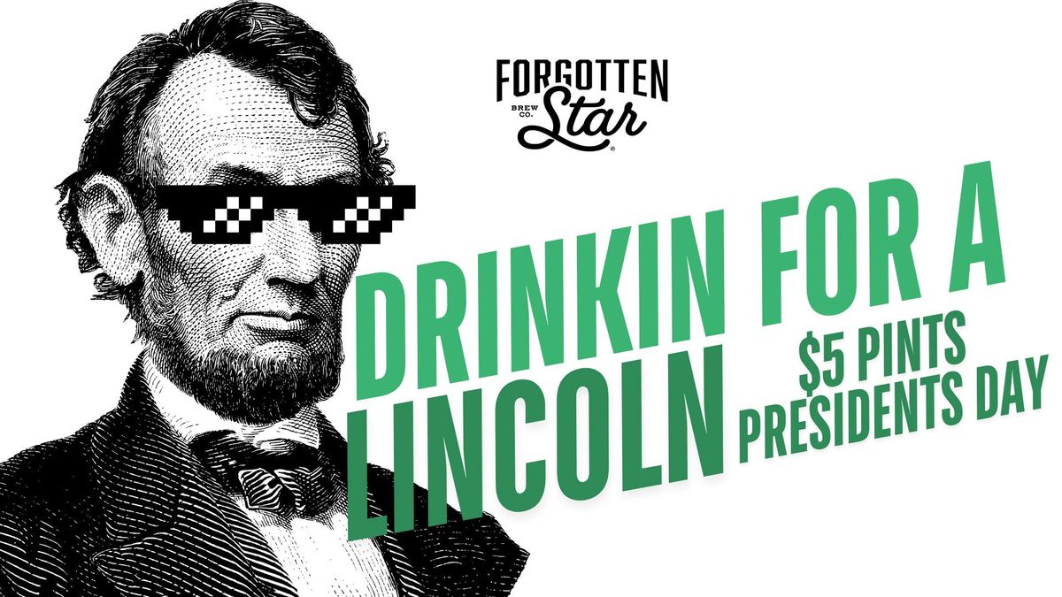 $5 Pints - Drinkin for a Lincoln All Day at Forgotten Star Brewing