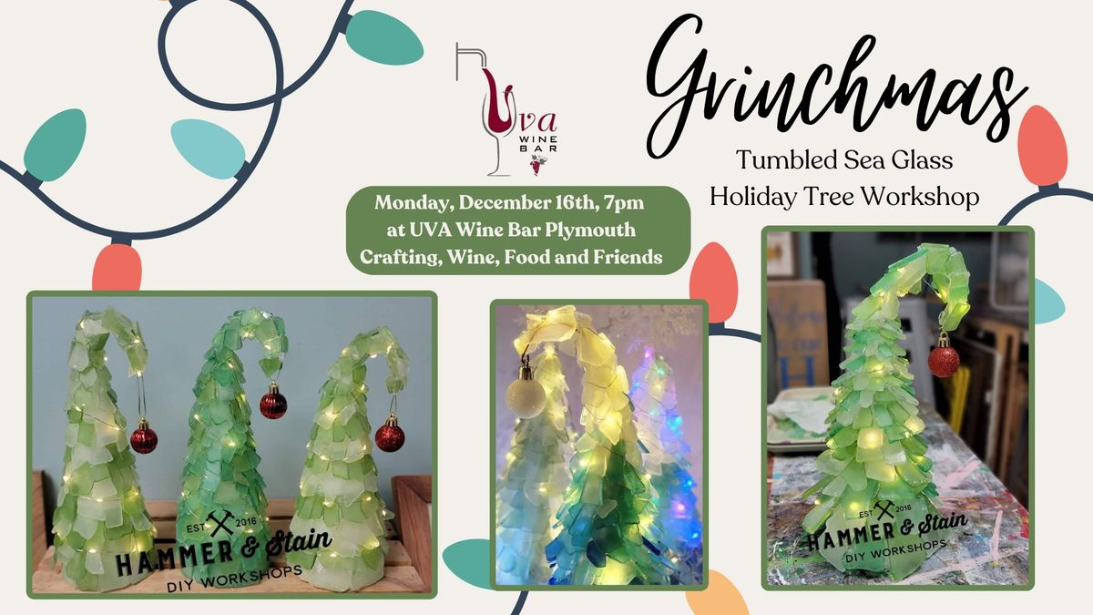 Grinchmas Tumbled Sea Glass Holiday Tree Workshop