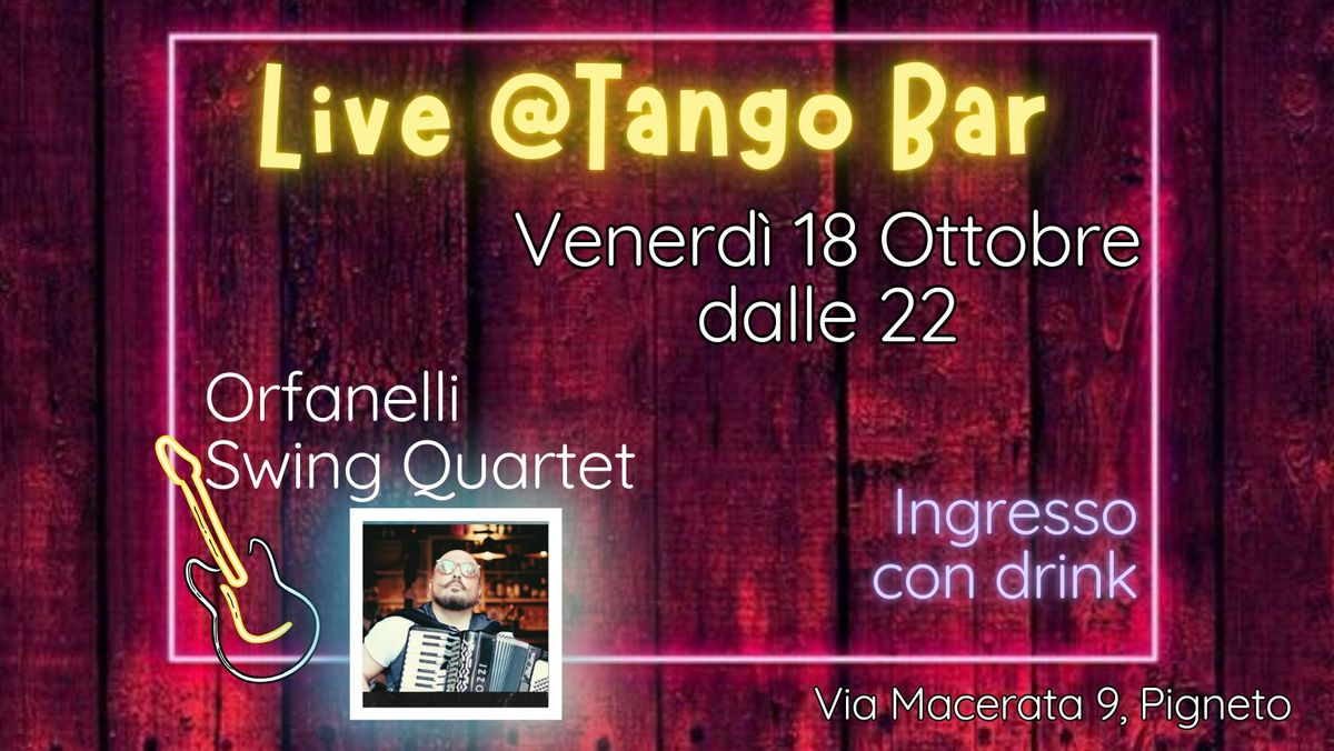 LIVE MUSIC @TANGO BAR - PIGNETO