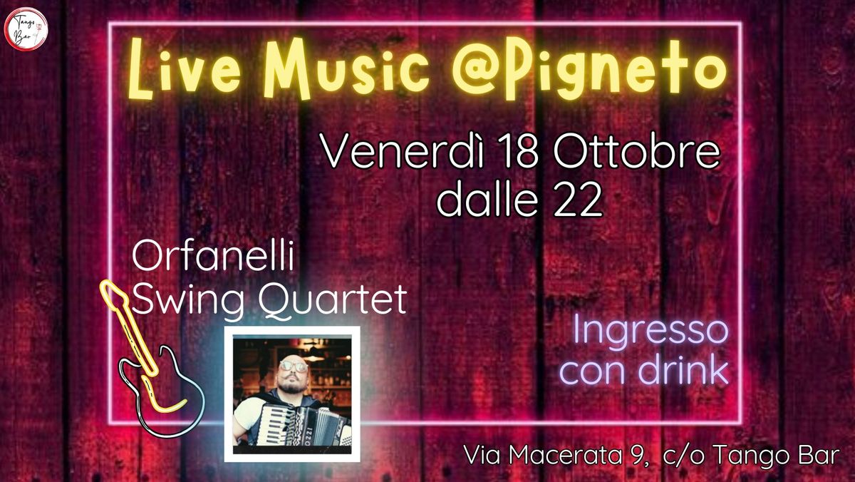 LIVE MUSIC @PIGNETO