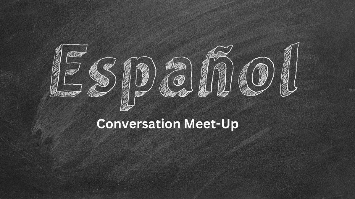 Spanish Conversation Meet-Up