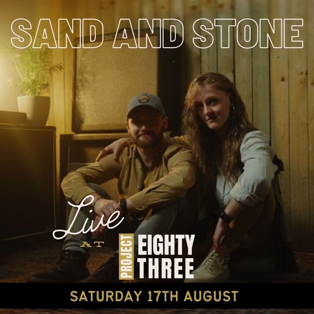 SAND AND STONE live at PROJECT EIGHTY THREE
