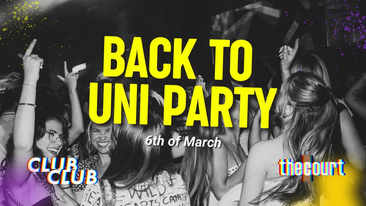 Club Club: Back to Uni Party