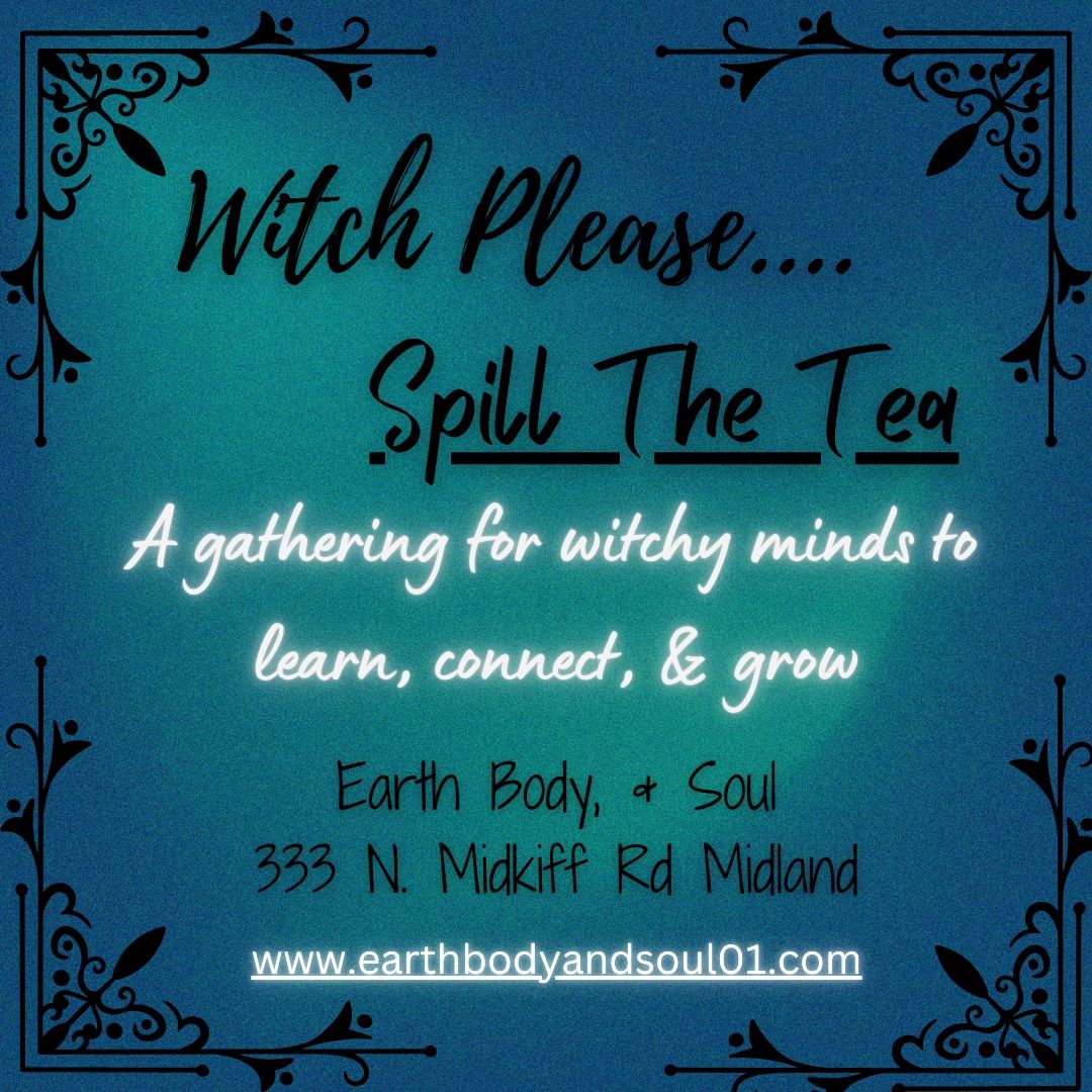 Witch Please... Spill The Tea Social Evening