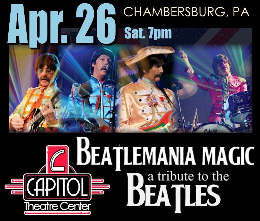 Beatlemania Magic at Capitol Theatre Center