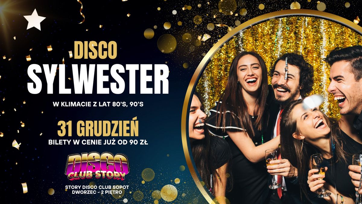 Disco Sylwester w Sopocie \u2605 Lata 80's i 90's \u2605 Story Disco Club \/Impreza biletowana otwarta 