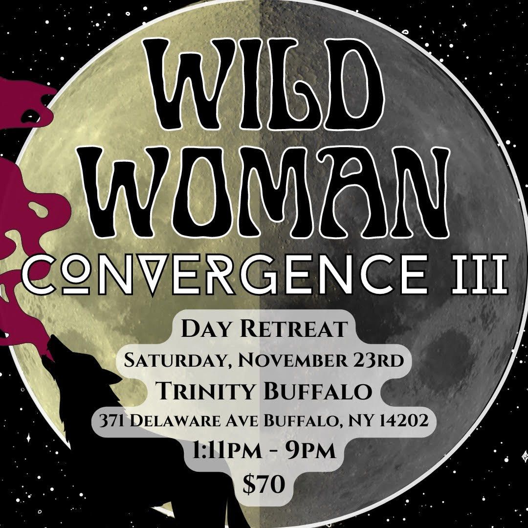 Wild Woman Convergence III