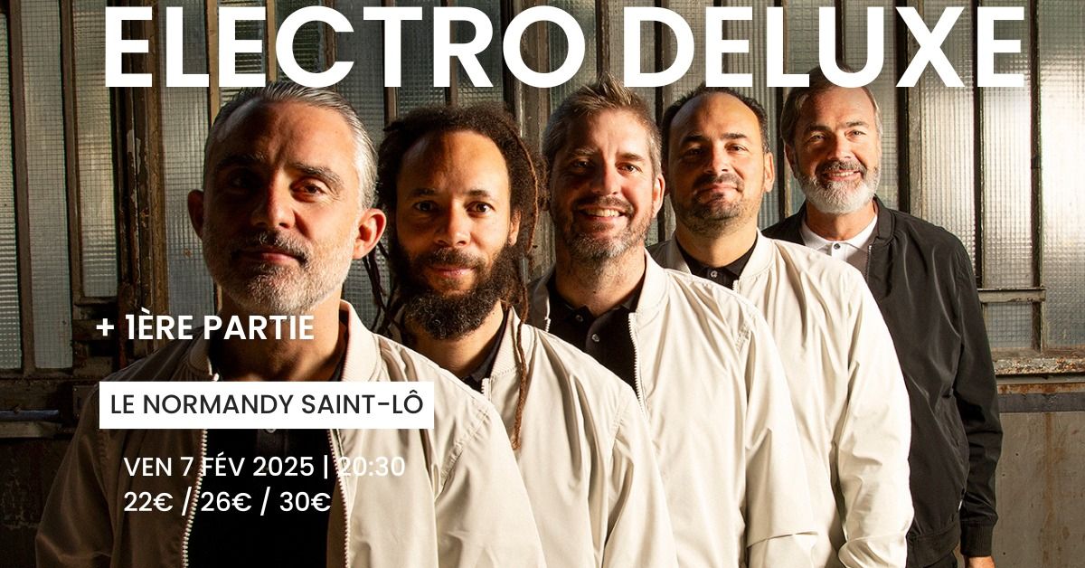 ELECTRO DELUXE + 1\u00e8re partie | Le Normandy Saint-L\u00f4