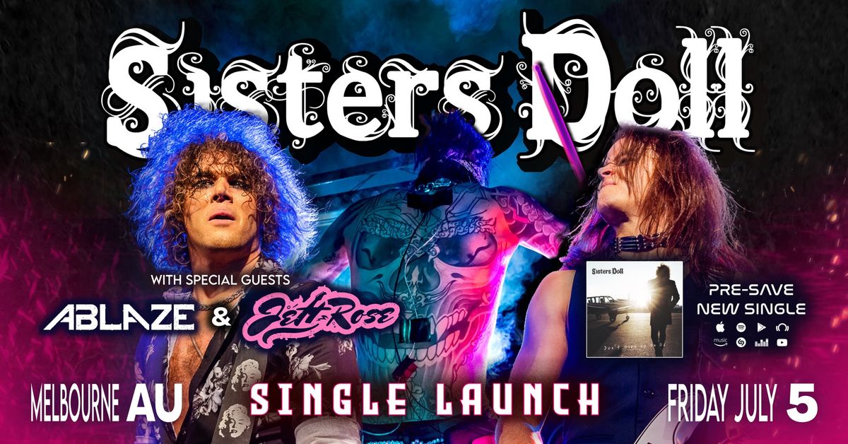 SISTERS DOLL "Don\u2019t Give Up On Us\u201d Single Launch - MELBOURNE!