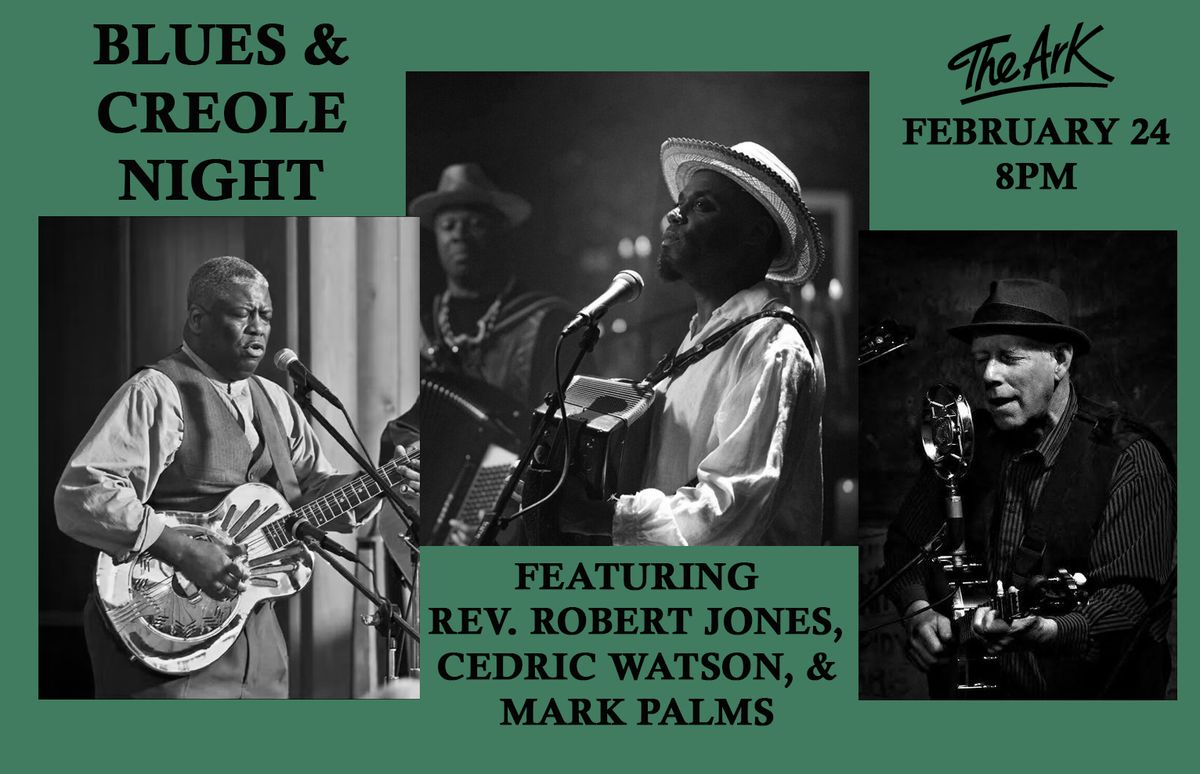 Blues & Creole Night feat. Rev. Robert Jones, Cedric Watson, Mark Palms, and special guests