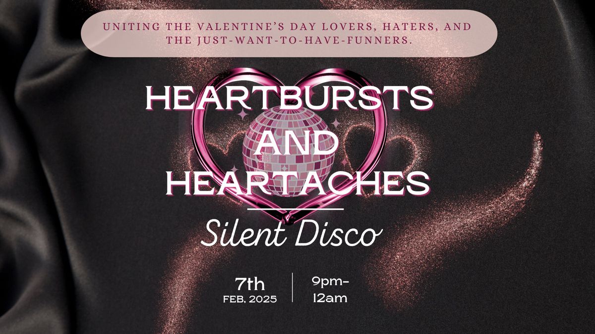 Heartbursts and Heartaches Silent Disco