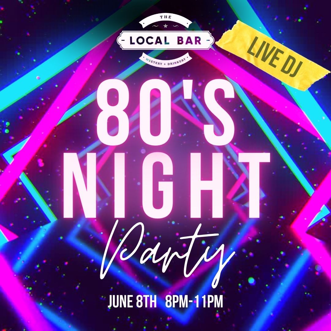 Local Bar Cypress 80s Party!