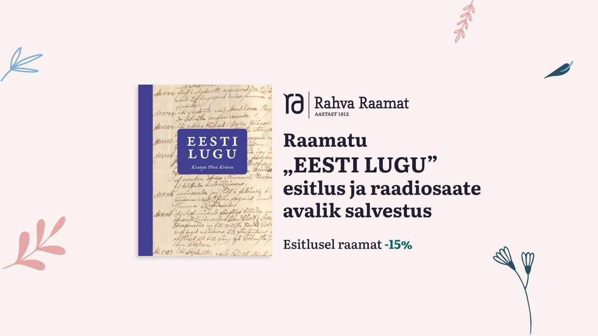 Raamatu \u201eEesti lugu\u201c esitlus ja raadiosaate avalik salvestus