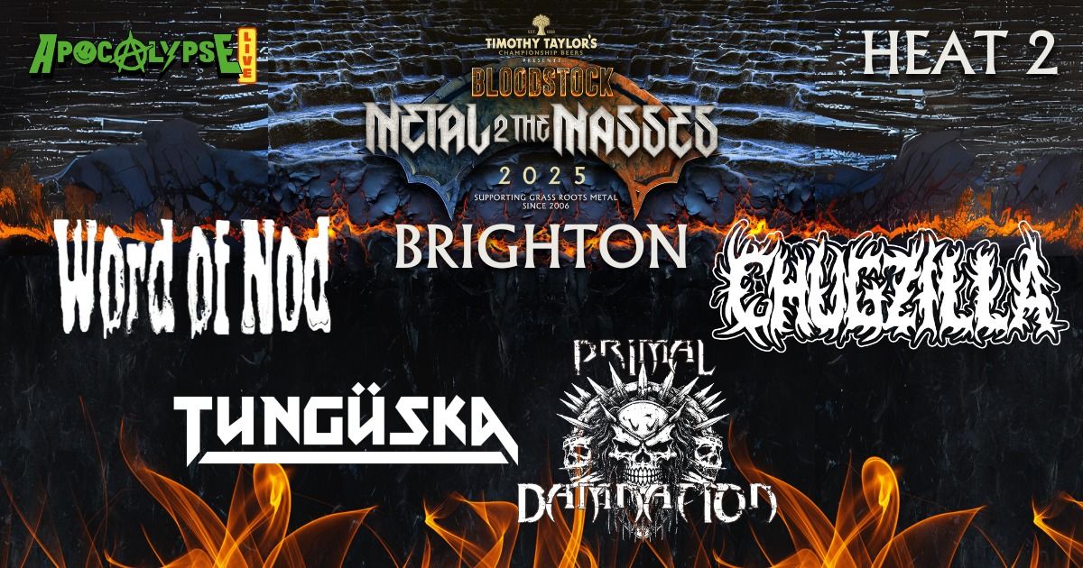 BRIGHTON Bloodstock Metal To The Masses - HEAT 2