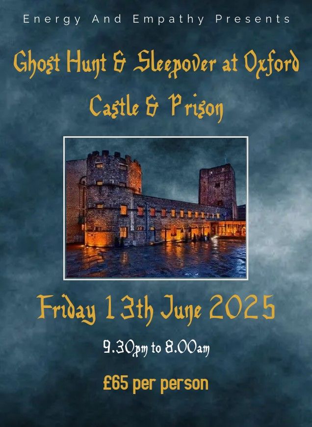 Ghost Hunt & Sleepover at Oxford Castle & Prison