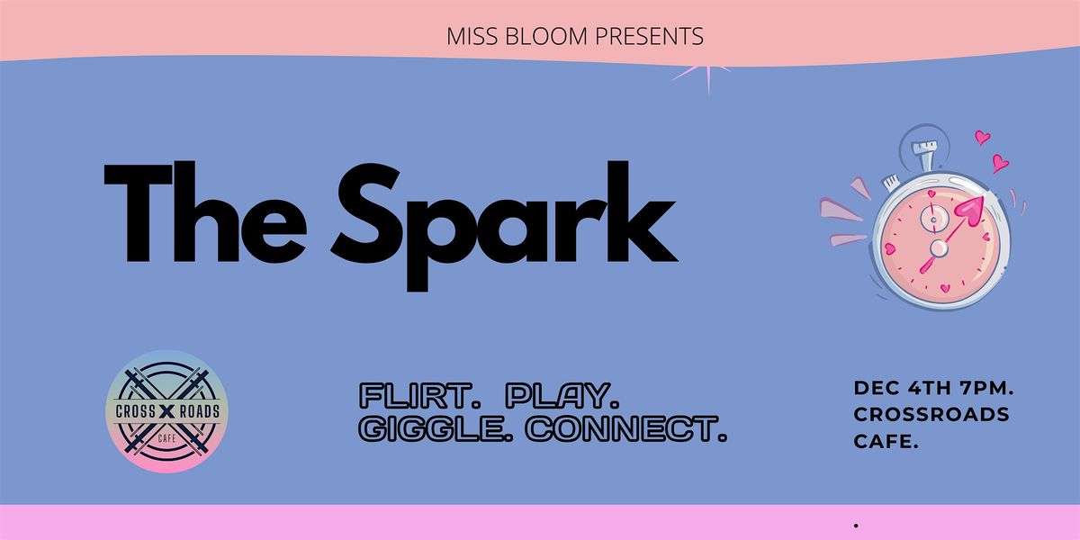 The Spark: A Fresh Take on Dating & Friending