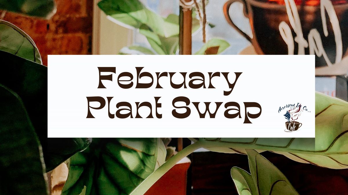 February Plant Swap