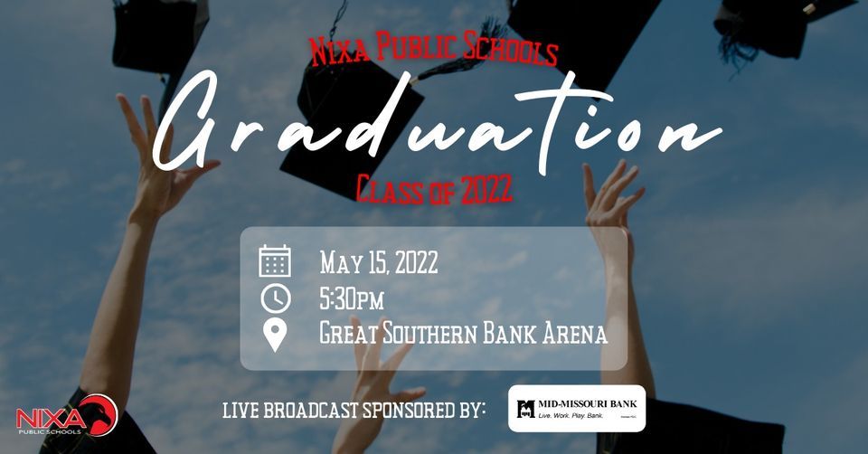 Nixa High School Class of 2022 Graduation, online, 15 May 2022