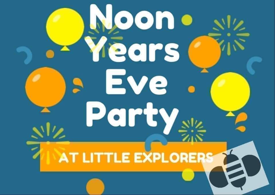 Noon Year's Eve Bash @ Little Explorers PH