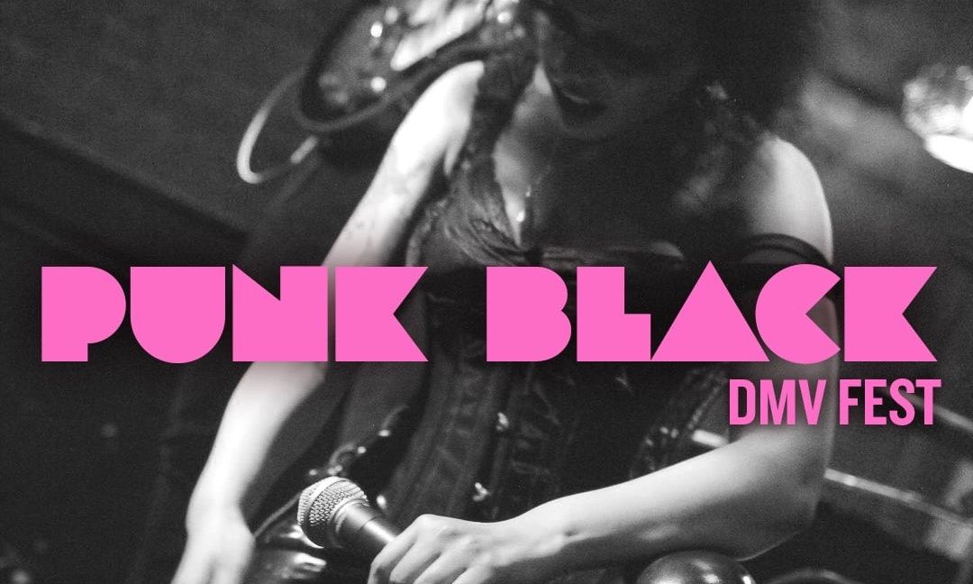 PUNK BLACK DMV FEST 