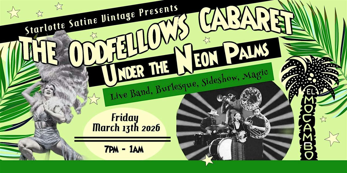The Oddfellows Cabaret *Under The Neon Palms*