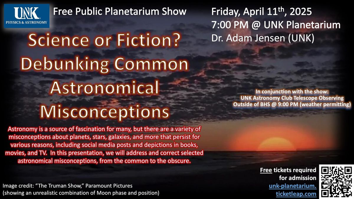 UNK Public Planetarium Show: "Science or Fiction? Debunking Common Astronomical Misconceptions"