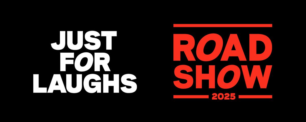 Just For Laughs Road Show 2025