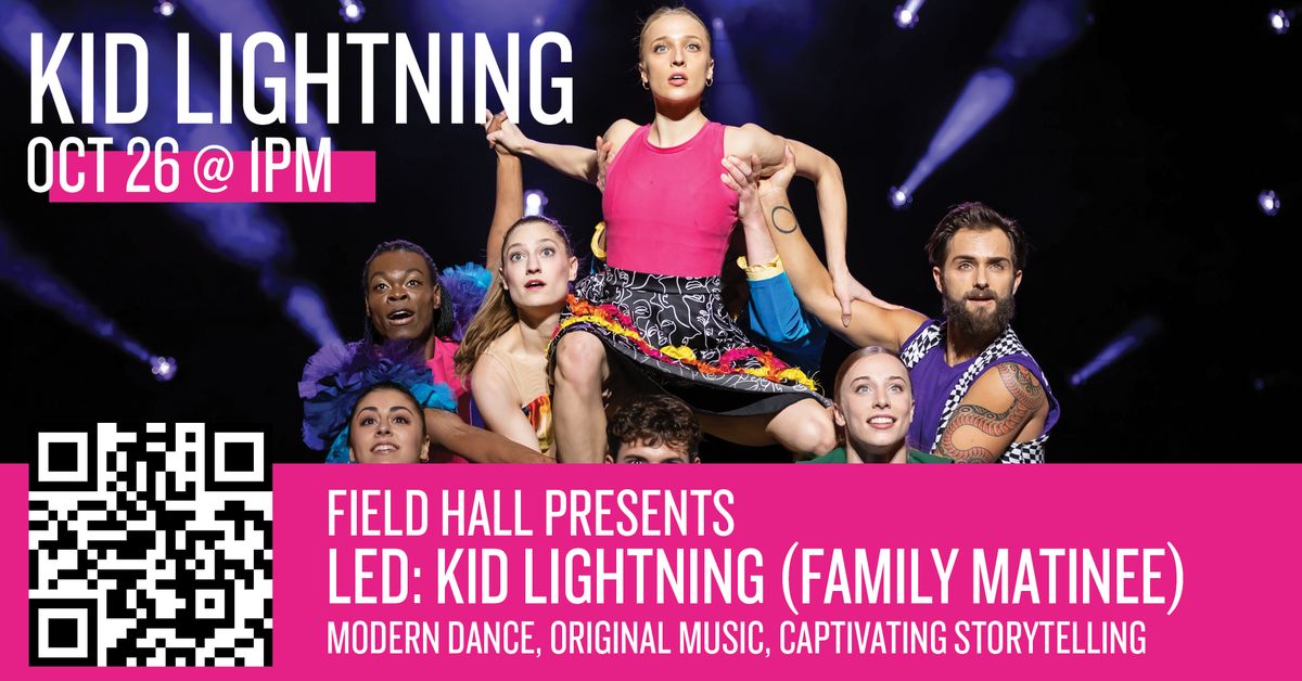 Field Hall Presents | LED: Kid Lighting (Family Matinee)