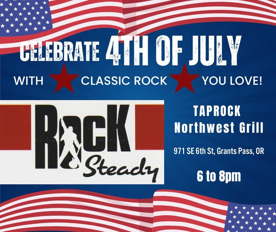 Rock Steady at Taprock on July 4, 6-8pm