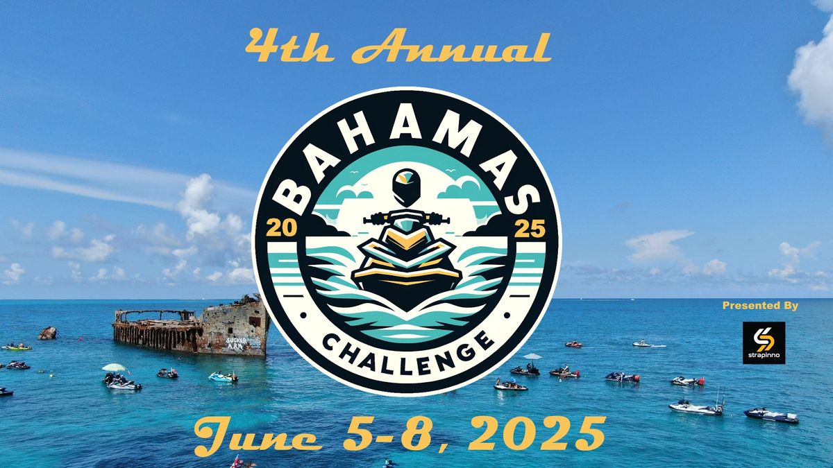 4th Annual Bahamas Challenge - June 5-8, 2025