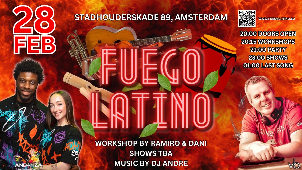 \ud83d\udd25 Fuego Latino - Amsterdam Edition #2! \ud83d\udd25DJ Andre, 4 Workhops & 3 Shows