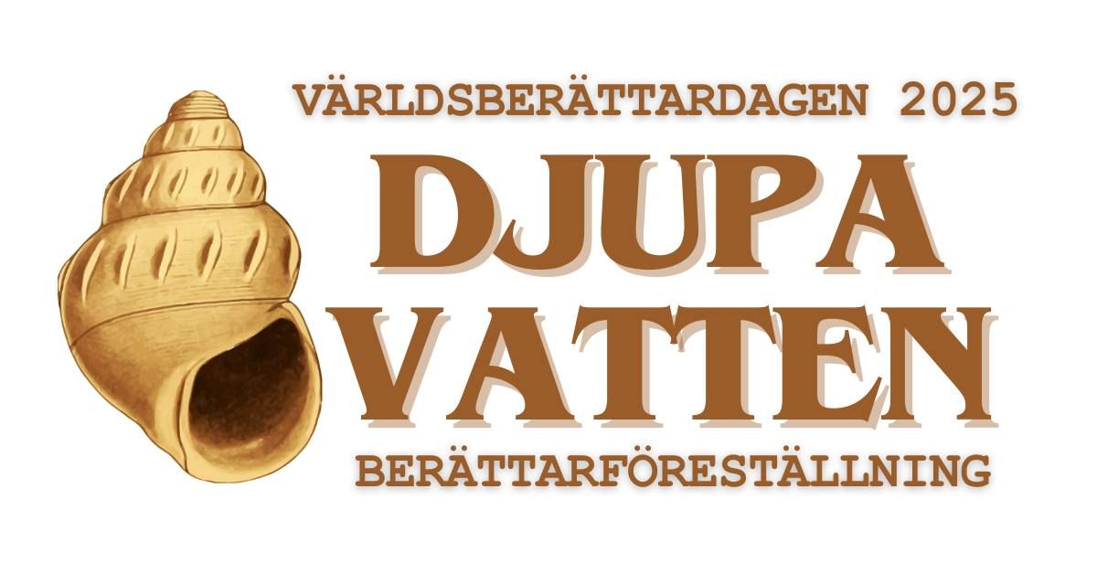 DJUPA VATTEN - V\u00e4rldsber\u00e4ttardagen 2025