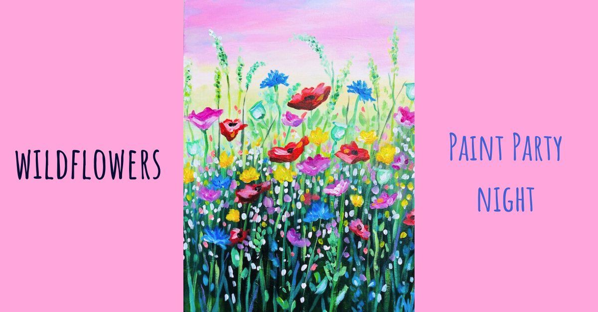 Wildflowers - Paint Party Night in WHITTLESEY