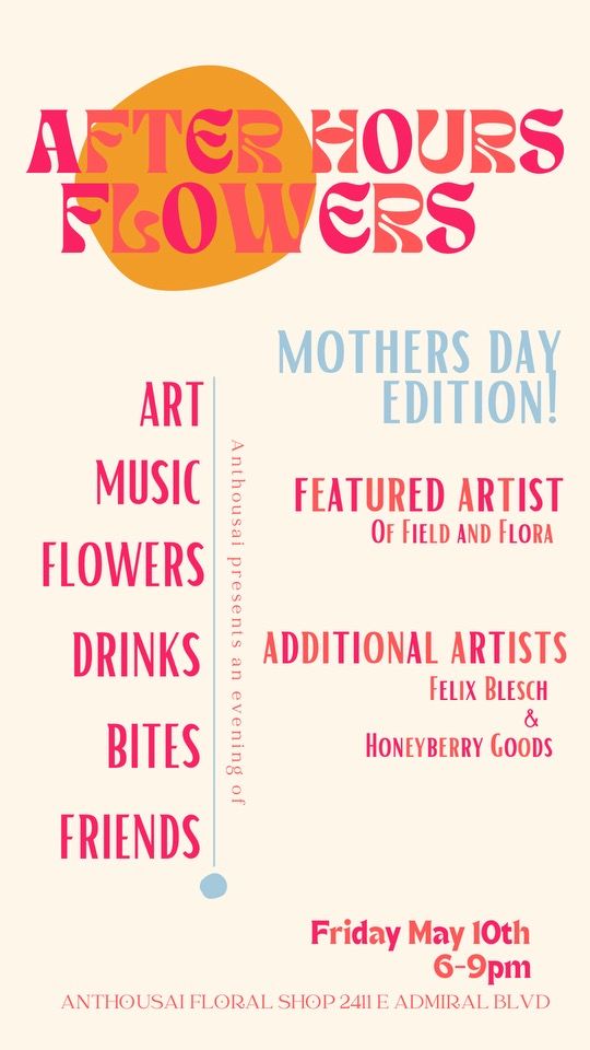 After Hours Flowers - Mother's Day Edition!