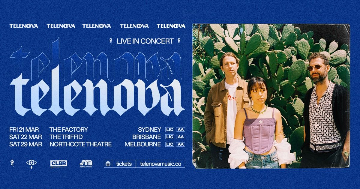 TELENOVA :: THE TRIFFID, BRISBANE :: ALL AGES