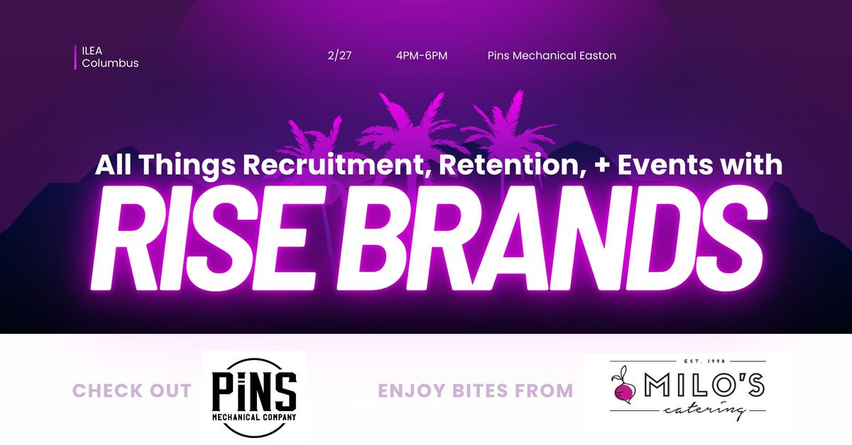 All Things Recruitment, Retention, and Events with Rise Brands