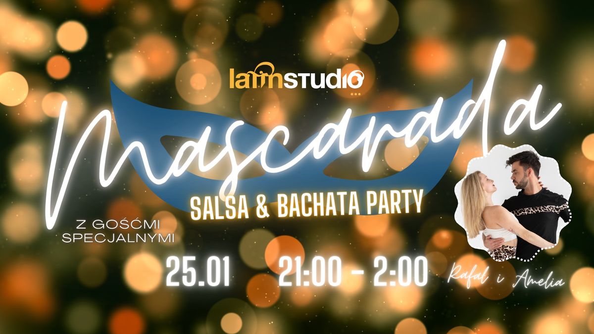 \ud83c\udfadMascarada \ud83d\udc83\ud83d\udd7a SALSA & BACHATA Party - Dom\u00f3wka w Latin Studio