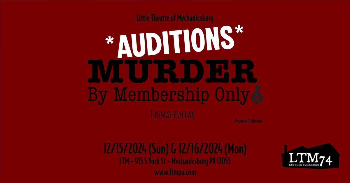 AUDITIIONS:  "Murder By Membership Only"