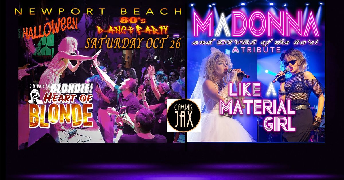 80'S HALLOWEEN DANCE PARTY w\/ BLONDIE Tribute HEART OF BLONDE & MADONNA Tribute LIKE A MATERIAL GIRL