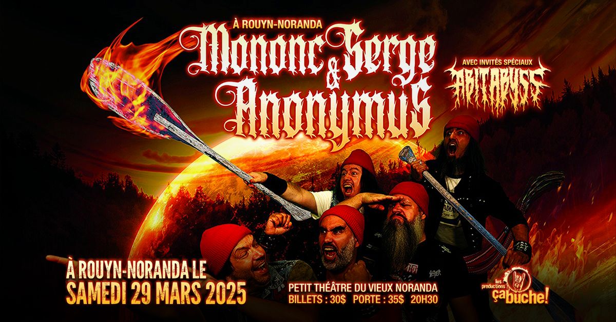 Mononc' Serge & Anonymus au Petit Th\u00e9\u00e2tre du Vieux-Noranda!