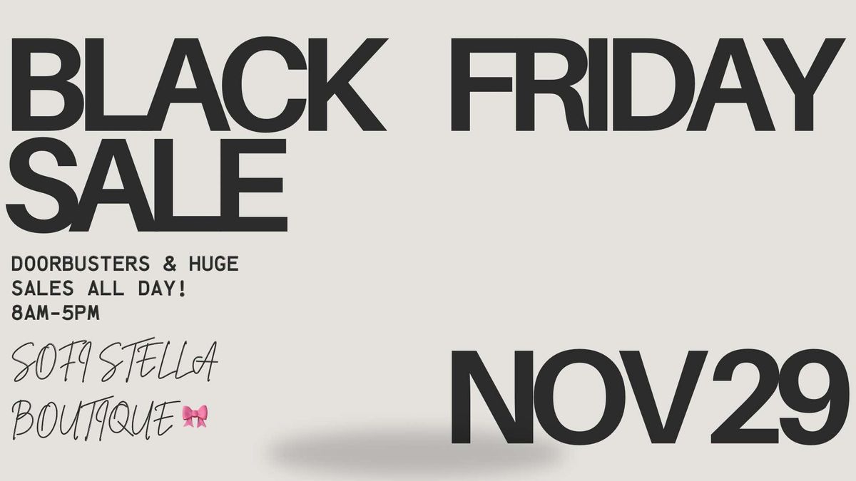 Sofi Stella Black Friday & Small Business Saturday! 