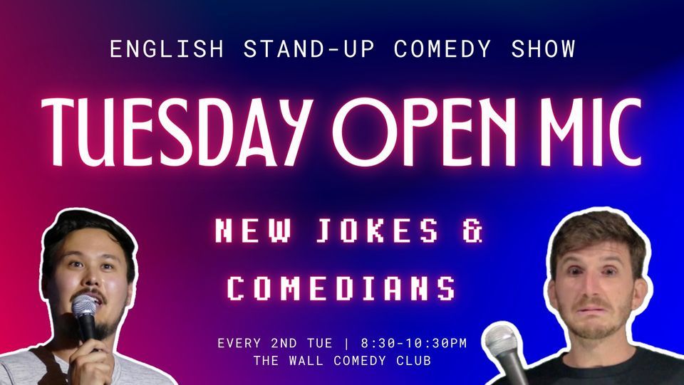 English Stand-Up Comedy - Tuesday Open Mic #41
