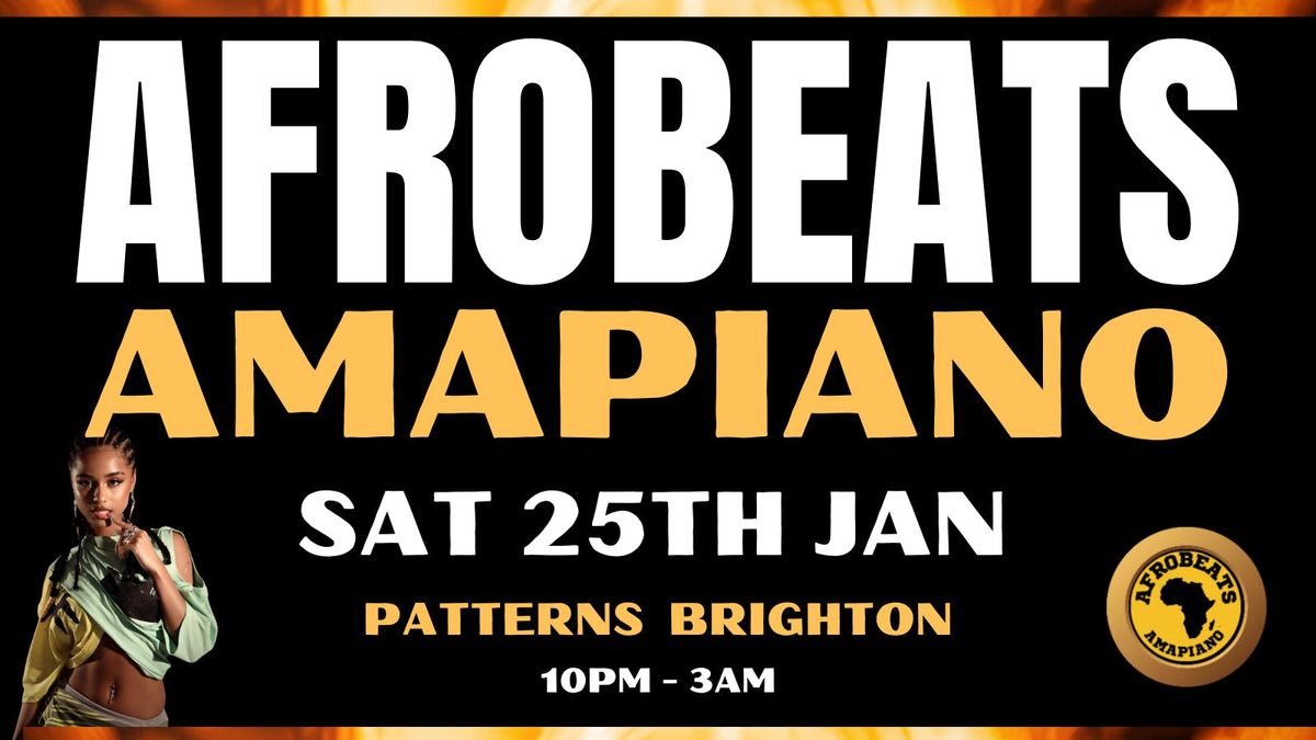 AFROBEATS AMAPIANO NIGHT. SAT 25TH JAN 