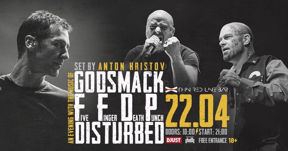 Godsmack-FFDP-Disturbed night @ Thin Red Line Bar (Anton Hristov set) - 22.04.2022