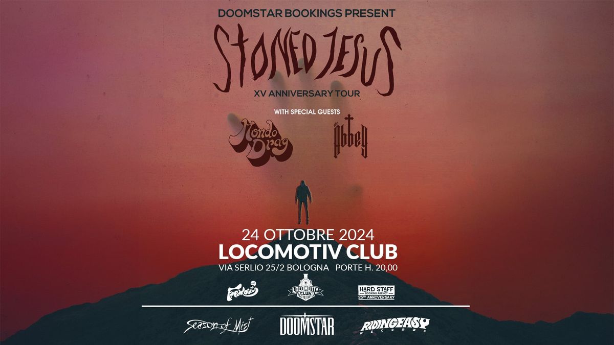 Stoned Jesus + Mondo Drag + The Abbey dal vivo al Locomotiv Club Bologna